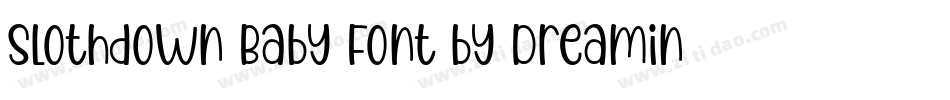 Slothdown Baby Font by Dreamink (7NTypes)字体转换